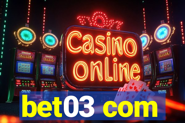 bet03 com